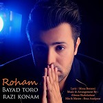 Bayad Toro Razi Konam by Roham 