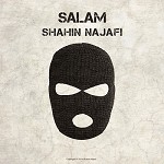 Salam By Shahin Najafi