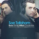Soe Tafahom Ft Milad Gholi Zade