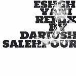 Eshgh Yani Dariush Salehpour Remix by Fereydoon Aseraee