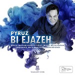Bi Ejazeh by Pyruz
