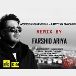 Amir Bi Gazand (Farshid Ariya Remix) by Mohsen Chavoshi