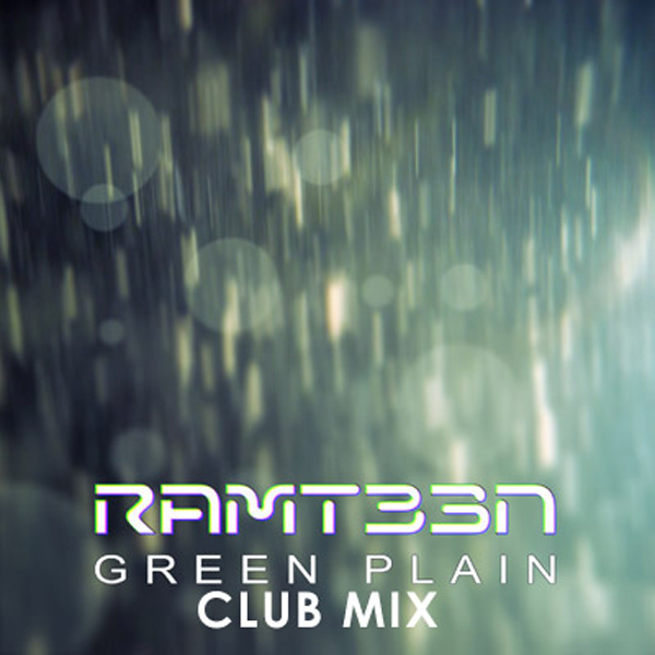 Green Plain (Ramteen Club Mix)