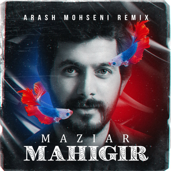 Mahigir (Arash Mohseni Remix)