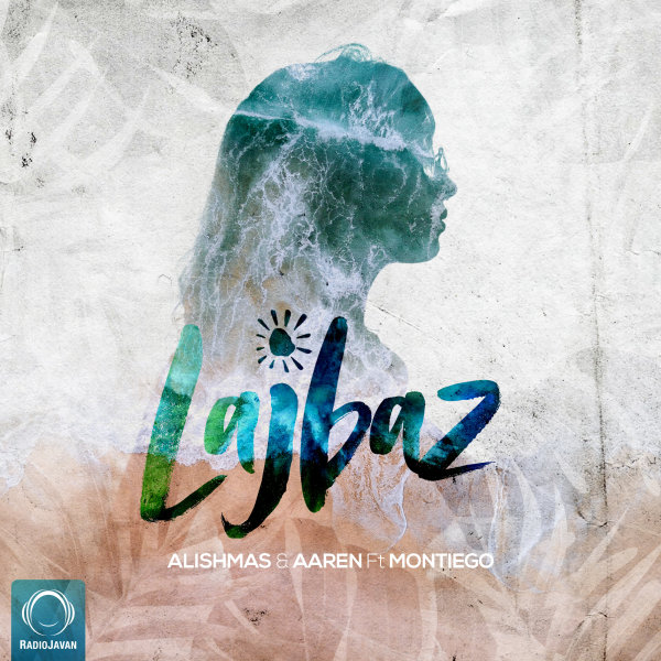 Lajbaz (Ft Montiego)