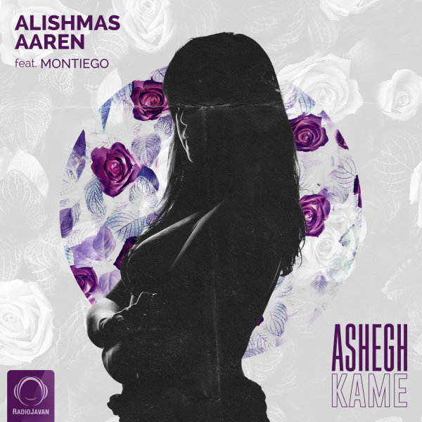 Ashegh Kame (Ft Montiego)