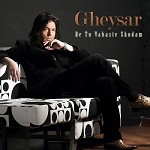 Beh To Vabasteh Shodam by Gheysar