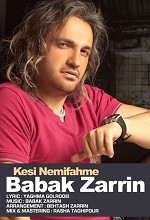 Kesi Nemifahmeh By Babak Zarrin