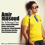 Be To Bastegi Dare by Amir Masoud