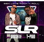 Sex Love Rock N Roll (SLR) (با T-Pain)